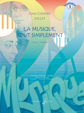 La Musique tout simplement. Volume 5 Livre du professeur